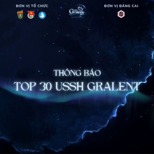 KẾT QUẢ TOP 30 USSH GRALENT 2023