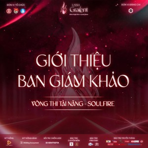 [USSH GRALENT] GIỚI THIỆU BAN GIÁM KHẢO VÒNG TÀI NĂNG - SOULFIRE
